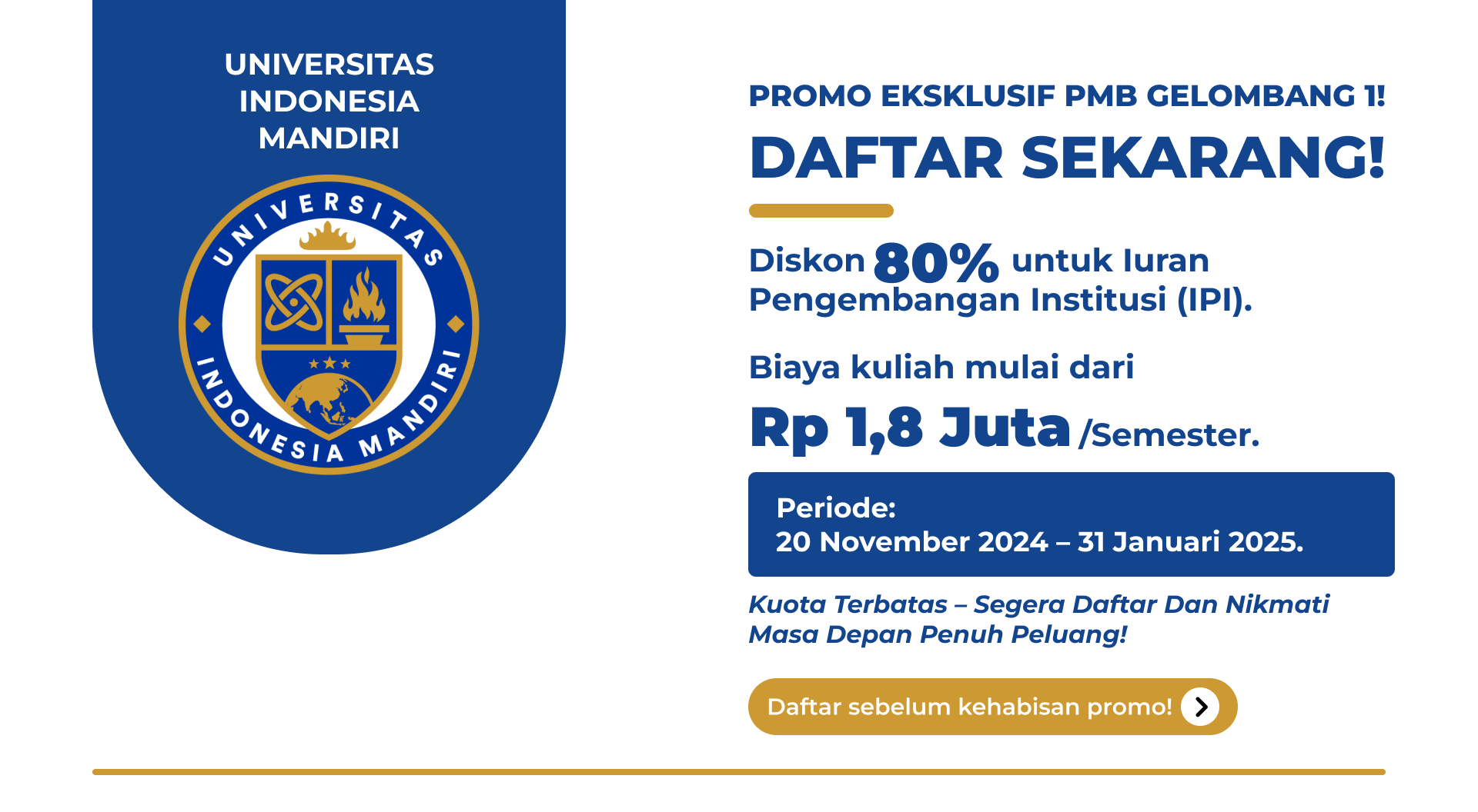 http://pmb.uimandiri.educampus.id/client/uimandiri/pmb/banner/PMB_UIM_Promo_(3).png